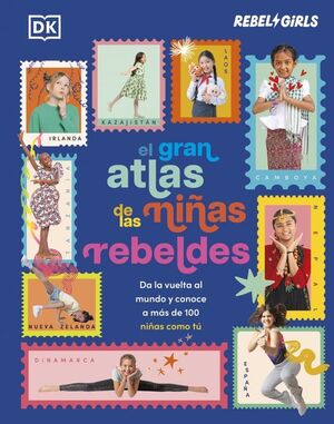 EL GRAN ATLAS DE LAS NIÑAS REBELDES (SOMOS CHICAS