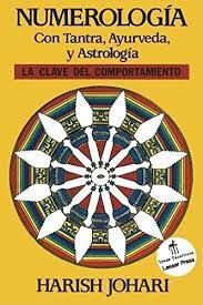 NUMEROLOGÍA CON TANTRA, AYURVEDA Y ASTROLOGÍA