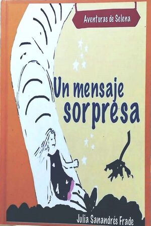 UN MENSAJE SORPRESA (AVENTURAS DE SELENA)