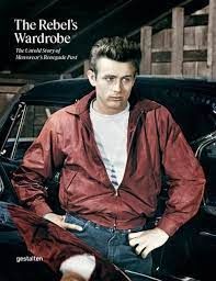 REBEL S WARDROBE, THE - THE UNTOLD STORY OF MENSWEAR S RENEGADE PAST