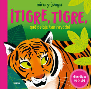 ¡TIGRE, TIGRE, QUE PELAJE TAN RAYADO!