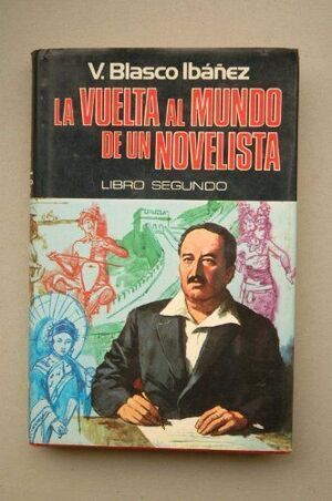 VUELTA AL MUNDO DE UN NOVELISTA. (T.3)