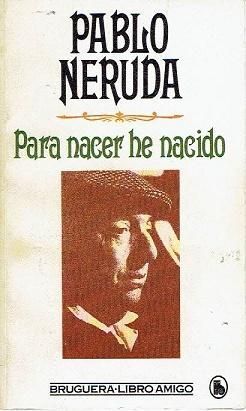 PARA NACER HE NACIDO