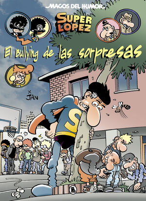 MAGOS DEL HUMOR 202 - SUPERLOPEZ - EL BULLYING DE