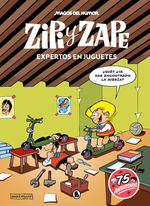 220.ZIPI Y ZAPE:EXPERTOS EN JUGUETES.(MAGOS DEL HU