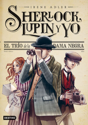 SHERLOCK, LUPIN Y YO 1 - EL TRIO DE LA DAMA NEGRA