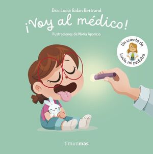 !VOY AL MEDICO!.UN CUENTO DE LUCIA, MI PEDIATRA