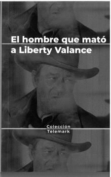 EL HOMBRE QUE MATO A LIBERTY VALANCE - JOHN FORD