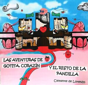 LAS AVENTURAS DE GOTITA, CORAZÍN Y EL RESTO DE LA PANDILLA