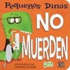 PEQUEÑOS DINOS NO MUERDEN
