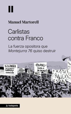 CARLISTAS CONTRA FRANCO - LA FUERZA OPOSITORA QUE