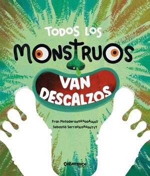 TODOS LOS MONSTRUOS VAN DESCALZOS