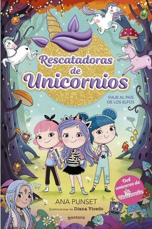 RESCATADORAS DE UNICORNIOS 8 - VIAJE AL PAÍS DE LOS ELFOS