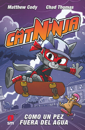 CATNINJA:COMO UN PEZ FUERA DEL AGUA