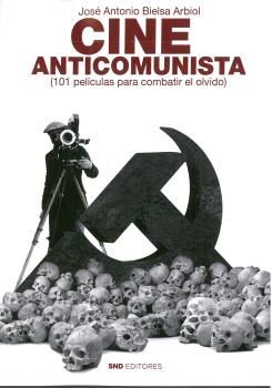 CINE ANTICOMUNISTA 101 PELICULAS PARA COMBATIR EL