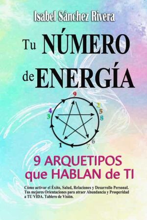 TU NÚMERO DE ENERGÍA. 9 ARQUETIPOS QUE HABLAN DE TI