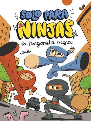 SOLO PARA NINJAS 1: LA FURGONETA NEGRA