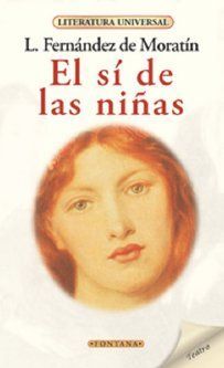 EL SI DE LAS NIÑAS, L. F. DE MORAT­N (C)