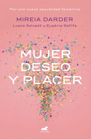 MUJER, DESEO Y PLACER - POR UNA NUEVA SEXUALIDAD F