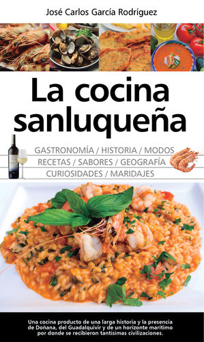 COCINA SANLUQUEÑA: HISTORIA,  MODOS Y SABORES, LA