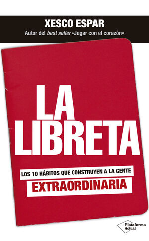 LA LIBRETA - LOS 10 HABITOS QUE CONSTRUYEN A LA GE