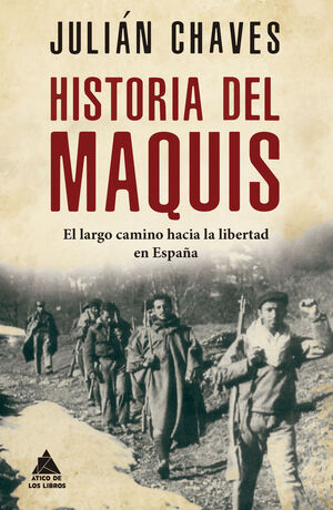 HISTORIA DEL MAQUIS - EL LARGO CAMINO HACIA LA LIB