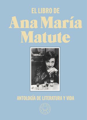 EL LIBRO DE ANA MARIA MATUTE - ANTOLOGIA DE LITERA