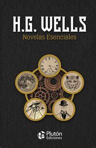 H. G. WELLS. NOVELAS ESENCIALES