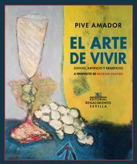ARTE DE VIVIR, EL - (OFICIO, ARTIFICIO Y BENEFICIO
