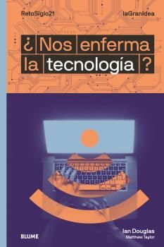 LAGRANIDEA NOS ENFERMA LA TECNOLOGÍA