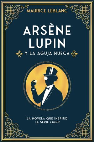 ARSENE LUPIN Y LA AGUJA HUECA (NUEVA EDICION CON M