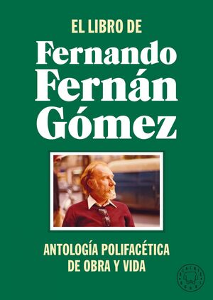 LIBRO DE FERNANDO FERNAN GOMEZ:ANTOLOGIA POLIFACET