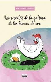 LOS SECRETOS DE LA GALLINA DE LOS HUEVOS DE ORO