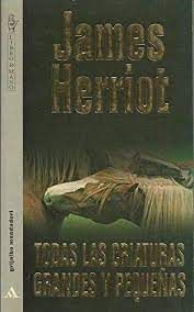 TODAS LAS CRIATURAS GRANDES Y PEQUEÑAS