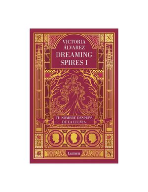 TU NOMBRE DESPUÉS DE LA LLUVIA (DREAMING SPIRES 1)