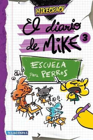 DIARIO DE MIKE 3 - ESCUELA PARA PERROS