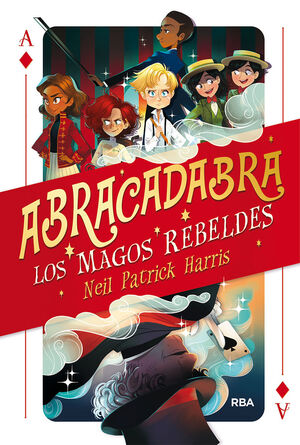 ABRACADABRA 1 - LOS MAGOS REBELDES