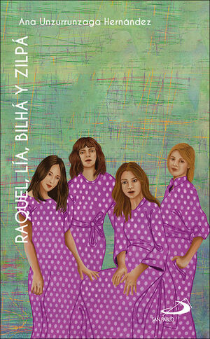 RAQUEL, LÍA, BILHÁ Y ZILPÁ