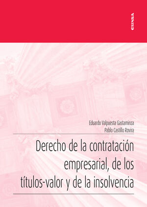 DERECHO DE LA CONTRATACIÓN EMPRESARIAL, DE LOS TÍTULOS-VALOR Y DE LA INSOLVENCIA