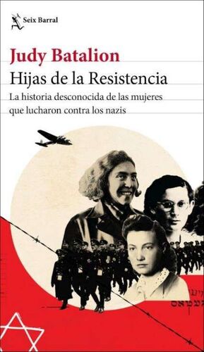 HIJAS DE LA RESISTENCIA - LA HISTORIA DESCONOCIDA