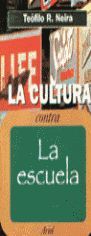LA CULTURA CONTRA LA ESCUELA