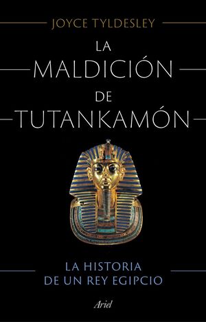 MALDICIONES DE TUTANKAMON:HISTORIA DE UN REY EGIPC
