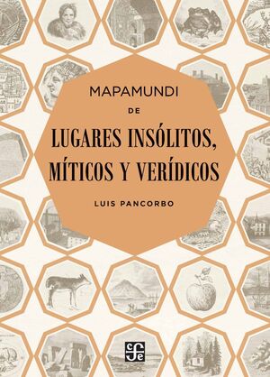 MAPAMUNDI DE LUGARES INSOLITOS, MITICOS Y VERIDICO