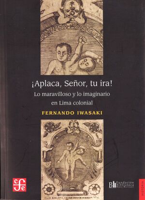 ­APLACA, SE¥OR, TU IRA! - LO MARAVILLOSO Y LO IMAG