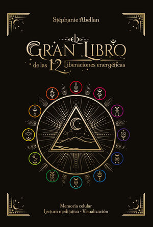 GRAN LIBRO DE LAS 12 LIBERACIONES ENERGETICAS. EL