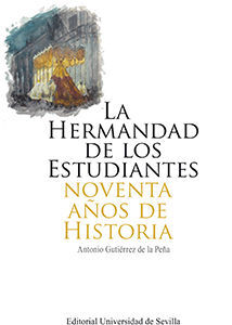 HERMANDAD DE LOS ESTUDIANTES 90 AÑOS DE Hª