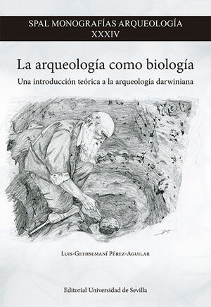 LA ARQUEOLOGIA COMO BIOLOGIA
