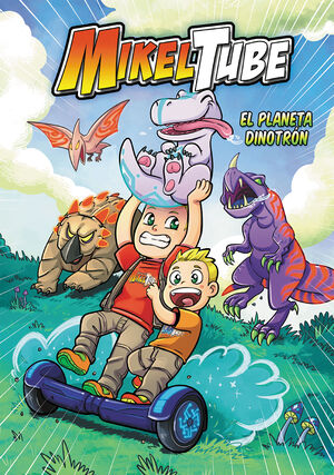 MIKELTUBE - EL PLANETA DINODRON