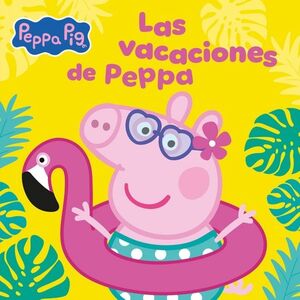PEPPA PIG. UN CUENTO - LAS VACACIONES DE PEPPA