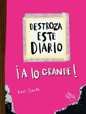 DESTROZA ESTE DIARIO - A LO GRANDE (ROSA FLUOR)